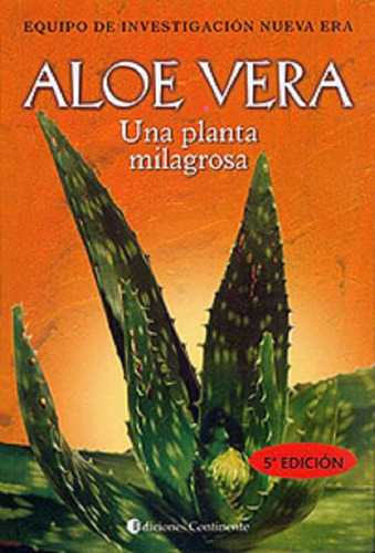Aloe Vera . Una Planta Milagrosa