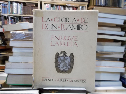 Enrique Larreta La Gloria De Don Ramiro Ilustrado Por Sirio 