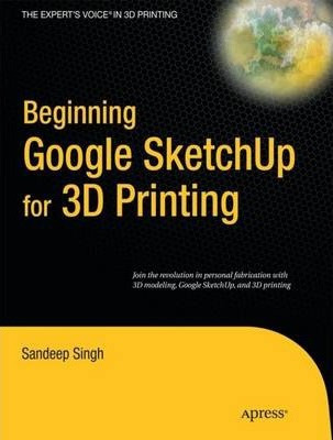 Libro Beginning Google Sketchup For 3d Printing - Sandeep...