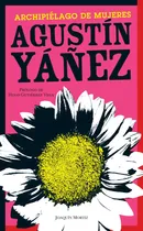 Comprar Archipiélago de mujeres, de Yáñez, Agustín. Clásicos Joaquín Mortiz Editorial Joaquín Mortiz México, tapa blanda en español, 2015