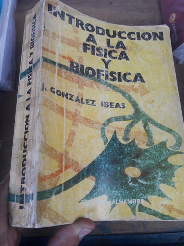 Libro Introduccion A La Fisica Y Biofisica Gonzales Ibeas