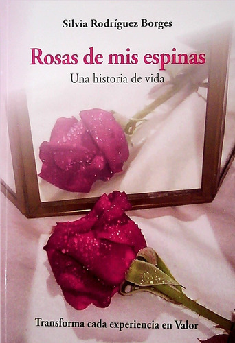 Rosas De Mis Espinas - Rodriguez Borges, Silvia