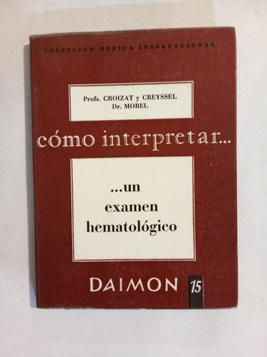 Un Examen Hematológico - Croizat - Daimon 1964 - U