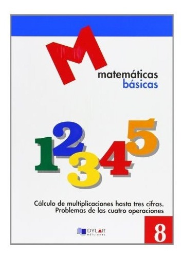 Matematicas Basicas - 8 Cálculo De Multiplicaciones Hasta Tr