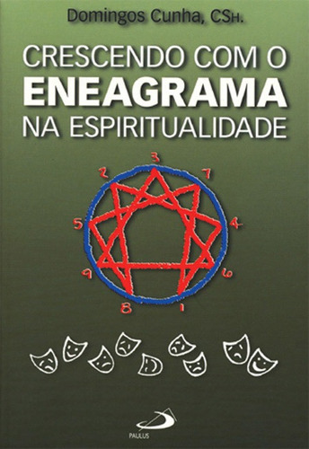 Crescendo Com O Eneagrama Na Espiritualidade, De Domingos Cunha. Em Português
