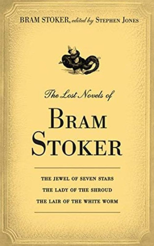 The Lost Novels Of Bram Stoker, De Stoker, Bram. Editorial Skyhorse, Tapa Blanda En Inglés