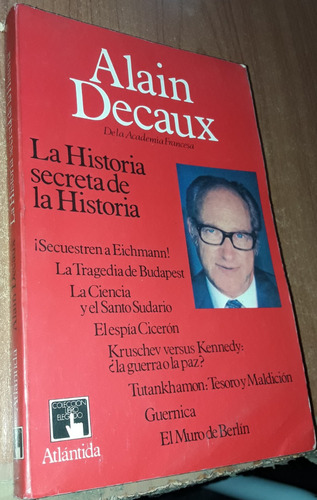 La Historia Secreta De La Historia    Alain Decaux