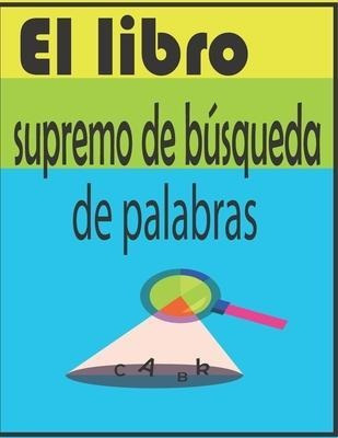 El Libro Supremo De Busqueda De Palabras  Edicion En Laqwe