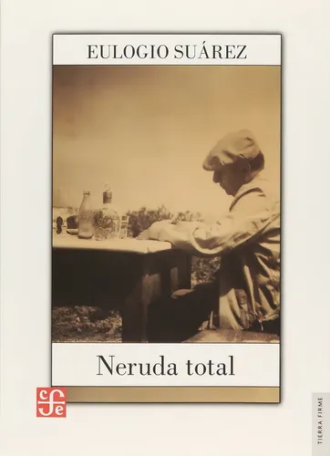 Neruda Total - Eulogio Suárez