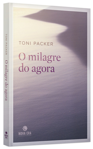 O milagre do agora, de Packer, Toni. Editorial Editora Best Seller Ltda, capa mole em português, 2011