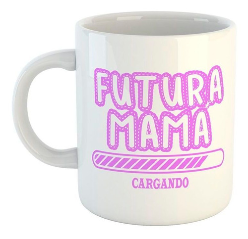 Taza De Ceramica Frase Futura Mama En Proceso Barra