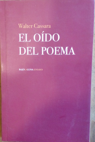 El Oido Del Poema - Walter Cassara