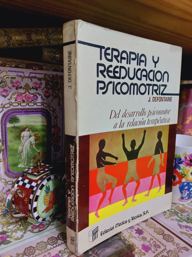 Terapia Y Reeducacion Psicomotriz Defontane (Usado)