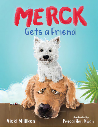 Merck Gets A Friend: A Children's Book About Friendship And Sharing, De Milliken, Vicki. Editorial Lightning Source Inc, Tapa Blanda En Inglés