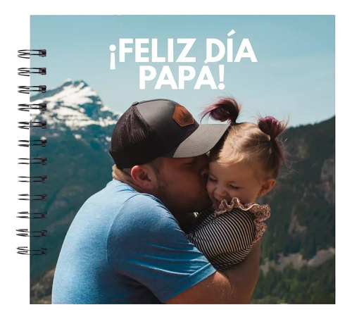 Fotolibro Día Del Padre 15x16cm - Focu - Lo Diseñás Online Feliz Día Papá