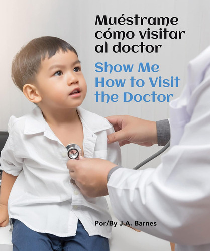 Libro: Muéstrame Cómo Visitar Al Doctor Show Me How To Visit