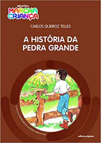 A História Da Pedra Grande, De Telles, Carlos Queiroz. Editora Scipione, Capa Mole Em Português