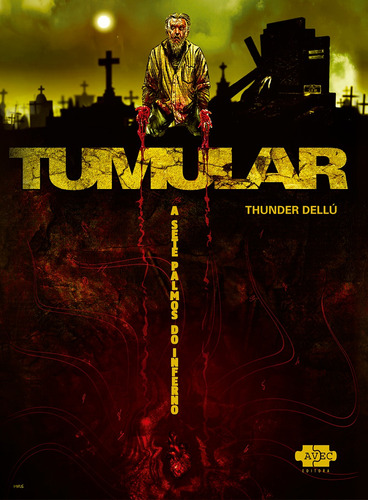 Tumular: a sete palmos do inferno, de Dellú, Thunder. Avec Editora e Comércio de Livros Ltda., capa mole em português, 2021