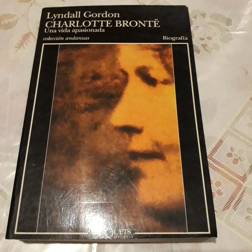 Lyndall Gordon - Charlotte Bronte - Una Vida Apasionada Pa