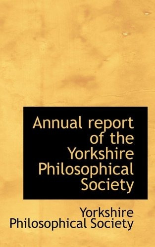 Annual Report Of The Yorkshire Philosophical Society