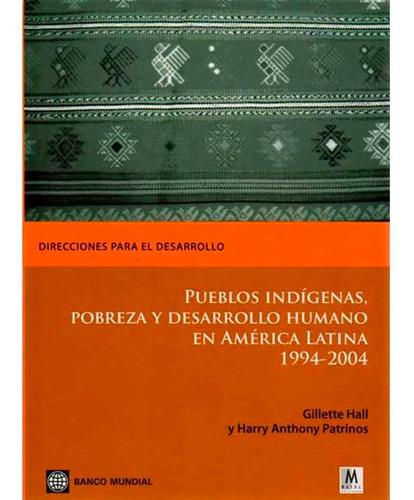 Pueblos Indígenas, Pobreza Y Desarrollo Humano En América