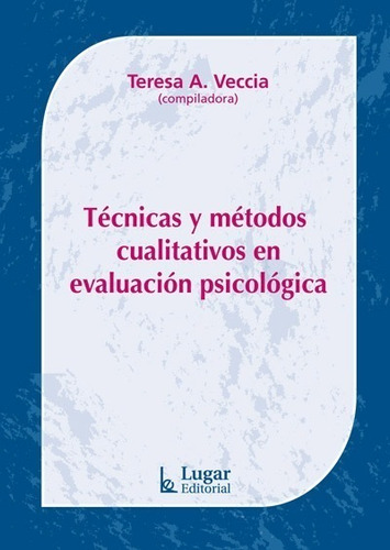 Técnicas Y Métodos Cualitativos Evaluación Psicológicos (lu)