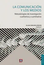 Comprar La Comunicacion Y Los Medios: Metodologias De Investigacion