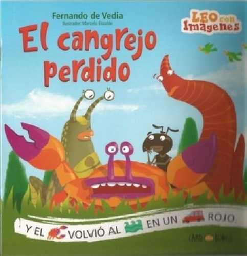 El Cangrejo Perdido - Leo Con Imagenes ( Mayuscula ), De De Vedia, Fernando. Leo Con Imágenes, Vol. 1. Editorial Artemisa, Tapa Blanda En Español