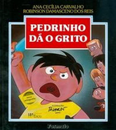 Pedrinho dá o grito, de Carvalho, Ana Cecília. Editora Somos Sistema de Ensino, capa mole em português, 2009