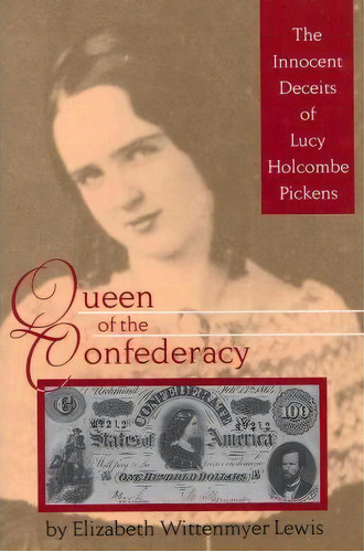 Queen Of The Confederacy, De Elizabeth Wittenmyer Lewis. Editorial University North Texas Press U S, Tapa Blanda En Inglés