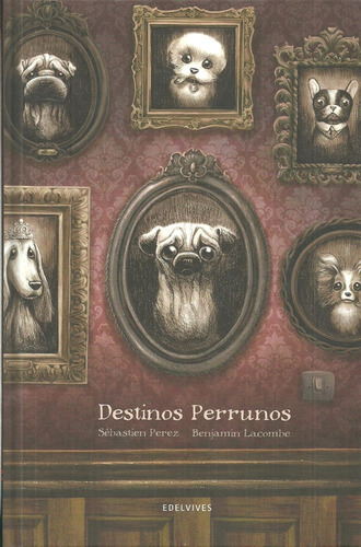 Destinos Perrunos - Benjamin Lacombe