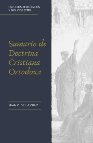 Sumario De Doctrina Cristiana Ortodoxa -estudios Teologicos