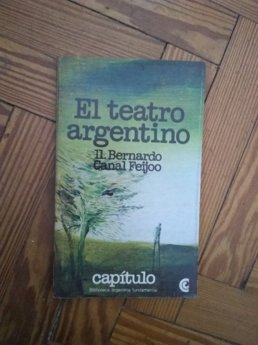 El Teatro Argentino Bernardo Canal Feijoo Tomo 11