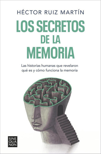 Libro: Los Secretos De La Memoria. Ruiz Martin, Hector. Edic