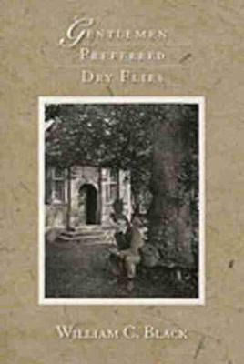 Libro Gentlemen Preferred Dry Flies - William C Black