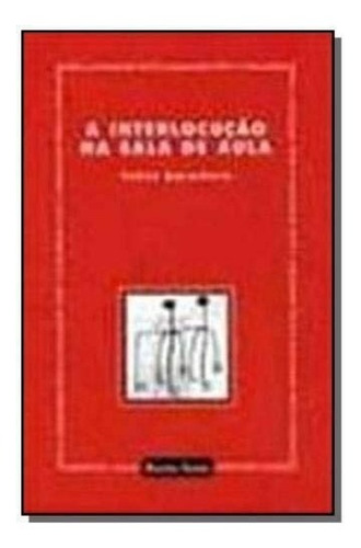 Livro A Interlocucao Na Sala De Aula