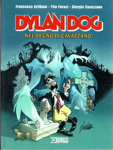 Dylan Dog Nel Segno Di Cavazzano - 148 Páginas Em Italiano - Sergio Bonelli Editore - Formato 20 X 27 - Capa Dura - 2023 - Bonellihq Nov23