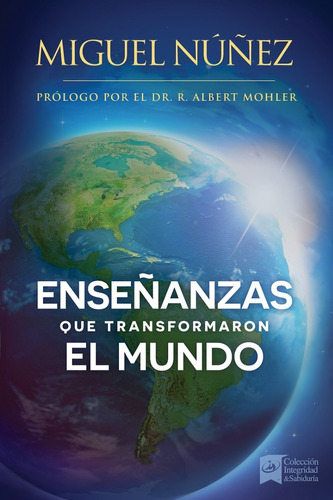 Enseñanzas Que Transformaron El Mundo · Miguel Núñez 