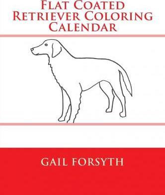 Libro Flat Coated Retriever Coloring Calendar - Gail Fors...