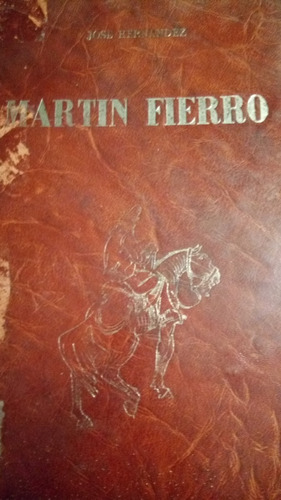 José Hernández - Martín Fierro - Ilustró Juan Lamela