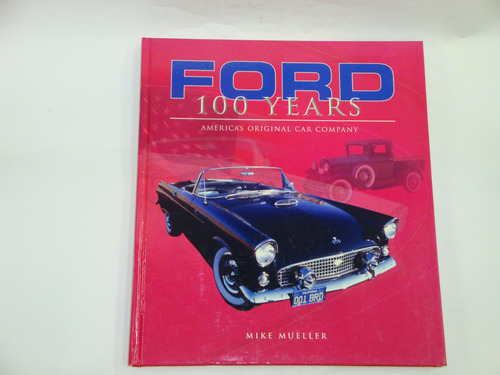 Ford  100  Years  -  Mike  Mueller