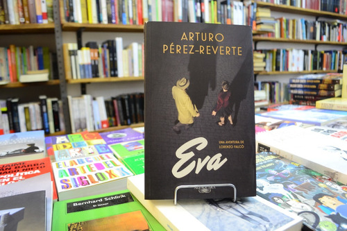 Eva (serie Falcó) Arturo Pérez- Reverte.  