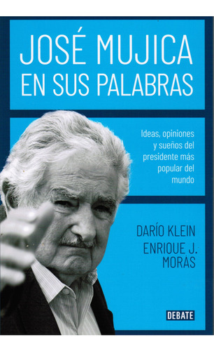 Libro José Mujica En Sus Palabras De Klein, Darío; Morás, En