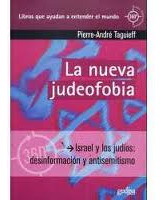 La Nueva Judeofobia. Israel Y Los Judios Desinformacion ...