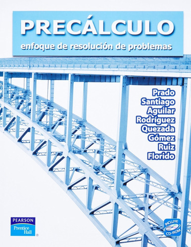 Precalculo: Enfoque De Resolucion De Problemas + Cd, De Prado Santiago. Editorial Pearson, Tapa Blanda En Español, 2005