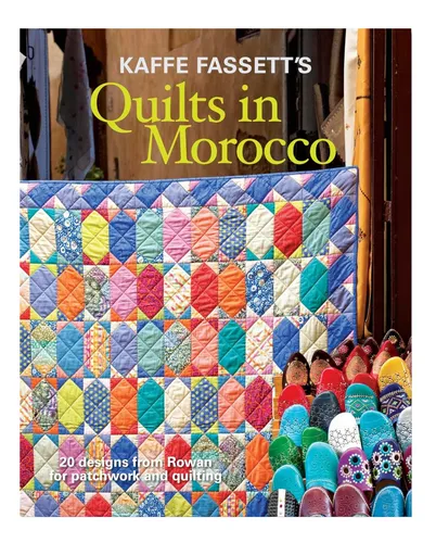 Libro: Edredones De Kaffe Fassettøs En Marruecos: 20 De Rowa