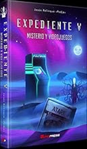 Expediente V: Misterio Y Videojuegos (sin Coleccion) / Jesús