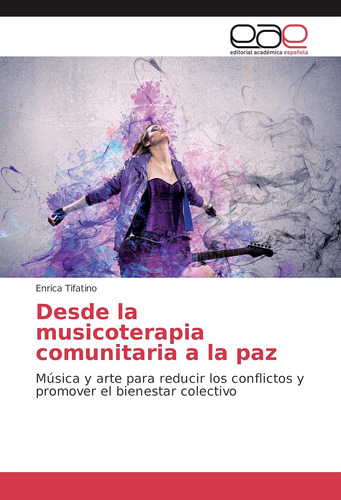 Libro: Desde Musicoterapia Comunitaria A Paz: Música Y