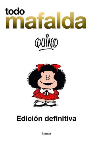 Libro: Todo Mafalda. Quino. Lumen