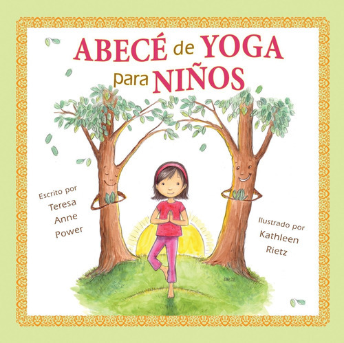 Abece De Yoga Para Ninos, De Teresa Anne Power. Editorial Stafford House Books, Inc., Tapa Blanda En Inglés